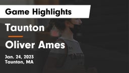 Taunton  vs Oliver Ames  Game Highlights - Jan. 24, 2023