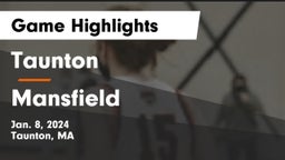 Taunton  vs Mansfield  Game Highlights - Jan. 8, 2024