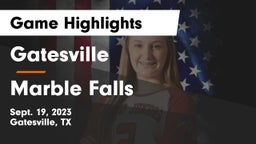 Gatesville  vs Marble Falls  Game Highlights - Sept. 19, 2023