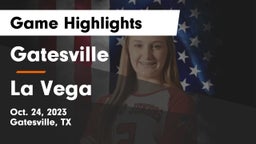 Gatesville  vs La Vega Game Highlights - Oct. 24, 2023