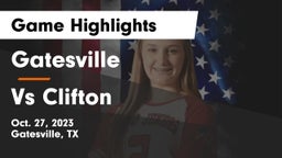 Gatesville  vs Vs Clifton  Game Highlights - Oct. 27, 2023