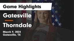 Gatesville  vs Thorndale  Game Highlights - March 9, 2024
