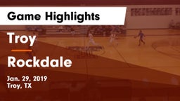 Troy  vs Rockdale  Game Highlights - Jan. 29, 2019