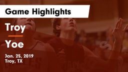 Troy  vs Yoe  Game Highlights - Jan. 25, 2019