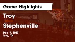 Troy  vs Stephenville  Game Highlights - Dec. 9, 2023