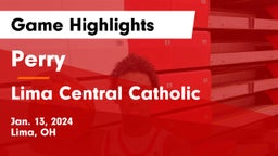 Perry  vs Lima Central Catholic  Game Highlights - Jan. 13, 2024
