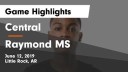 Central  vs Raymond MS Game Highlights - June 12, 2019