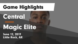 Central  vs Magic Elite Game Highlights - June 12, 2019