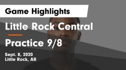 Little Rock Central  vs Practice 9/8 Game Highlights - Sept. 8, 2020