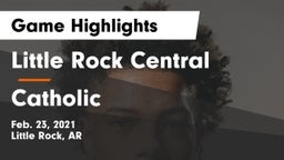 Little Rock Central  vs Catholic  Game Highlights - Feb. 23, 2021