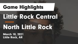 Little Rock Central  vs North Little Rock  Game Highlights - March 18, 2021