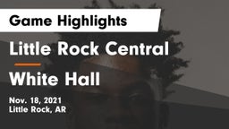 Little Rock Central  vs White Hall  Game Highlights - Nov. 18, 2021