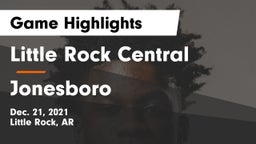Little Rock Central  vs Jonesboro  Game Highlights - Dec. 21, 2021
