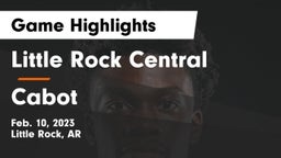Little Rock Central  vs Cabot  Game Highlights - Feb. 10, 2023
