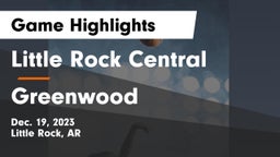 Little Rock Central  vs Greenwood  Game Highlights - Dec. 19, 2023