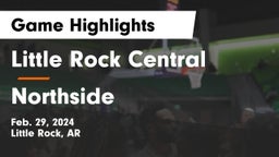 Little Rock Central  vs Northside  Game Highlights - Feb. 29, 2024