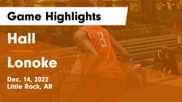 Hall  vs Lonoke  Game Highlights - Dec. 14, 2022