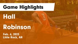 Hall  vs Robinson  Game Highlights - Feb. 6, 2023