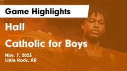 Hall  vs Catholic  for Boys Game Highlights - Nov. 7, 2023