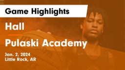 Hall  vs Pulaski Academy Game Highlights - Jan. 2, 2024