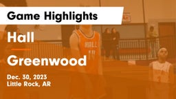 Hall  vs Greenwood  Game Highlights - Dec. 30, 2023