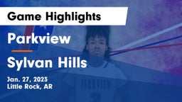 Parkview  vs Sylvan Hills  Game Highlights - Jan. 27, 2023