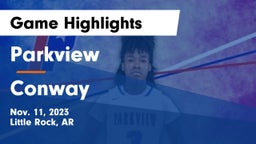 Parkview  vs Conway  Game Highlights - Nov. 11, 2023