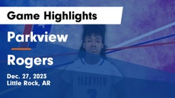 Parkview  vs Rogers  Game Highlights - Dec. 27, 2023
