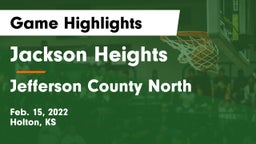 Jackson Heights  vs Jefferson County North  Game Highlights - Feb. 15, 2022