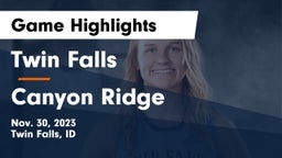 Twin Falls  vs Canyon Ridge  Game Highlights - Nov. 30, 2023