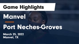 Manvel  vs Port Neches-Groves  Game Highlights - March 25, 2022