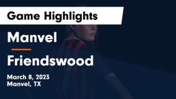 Manvel  vs Friendswood  Game Highlights - March 8, 2023