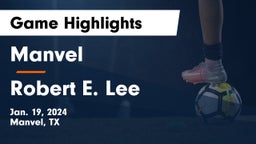 Manvel  vs Robert E. Lee  Game Highlights - Jan. 19, 2024