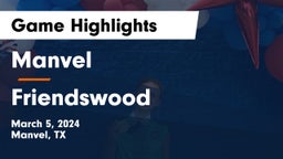 Manvel  vs Friendswood  Game Highlights - March 5, 2024