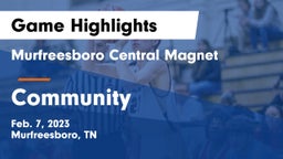 Murfreesboro Central Magnet vs Community  Game Highlights - Feb. 7, 2023