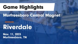 Murfreesboro Central Magnet vs Riverdale  Game Highlights - Nov. 11, 2023