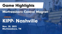 Murfreesboro Central Magnet vs KIPP- Nashville Game Highlights - Nov. 20, 2023