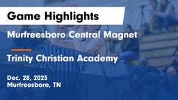Murfreesboro Central Magnet vs Trinity Christian Academy  Game Highlights - Dec. 28, 2023