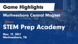 Murfreesboro Central Magnet vs STEM Prep Academy Game Highlights - Nov. 19, 2021