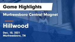 Murfreesboro Central Magnet vs Hillwood  Game Highlights - Dec. 10, 2021