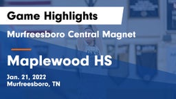 Murfreesboro Central Magnet vs Maplewood HS Game Highlights - Jan. 21, 2022