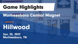 Murfreesboro Central Magnet vs Hillwood  Game Highlights - Jan. 25, 2022