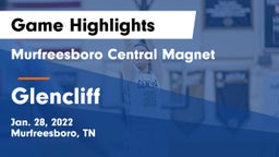 Murfreesboro Central Magnet vs Glencliff  Game Highlights - Jan. 28, 2022
