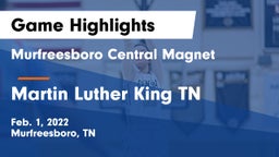 Murfreesboro Central Magnet vs Martin Luther King TN Game Highlights - Feb. 1, 2022