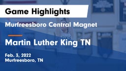 Murfreesboro Central Magnet vs Martin Luther King TN Game Highlights - Feb. 3, 2022