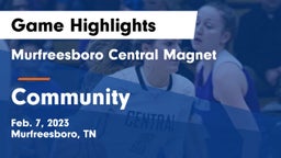 Murfreesboro Central Magnet vs Community  Game Highlights - Feb. 7, 2023