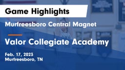 Murfreesboro Central Magnet vs Valor Collegiate Academy Game Highlights - Feb. 17, 2023