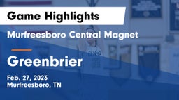 Murfreesboro Central Magnet vs Greenbrier  Game Highlights - Feb. 27, 2023
