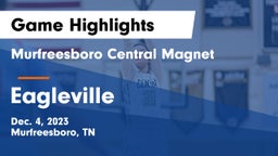 Murfreesboro Central Magnet vs Eagleville  Game Highlights - Dec. 4, 2023