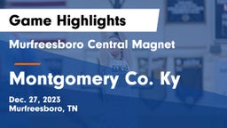 Murfreesboro Central Magnet vs Montgomery Co. Ky Game Highlights - Dec. 27, 2023